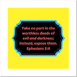 Bible Verse Ephesians 5:11 Posters and Art